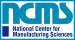 National Center for Manufacturing Sciences